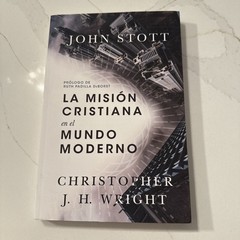 La misión cristiana en el mundo moderno by John R W Stott: New