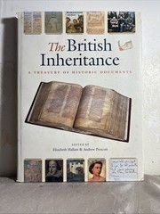 British Inheritance : A Treasury of Historic Documents by Andrew Prescott