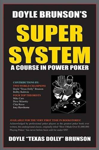 Doyle Brunson’s Super System – Paperback By Doyle 'Texas Dolly’ Brunson – GOOD