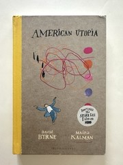 AMERICAN UTOPIA by David Byrne & Maira Kalman Book Words & Art 2020 HC w/Doodle