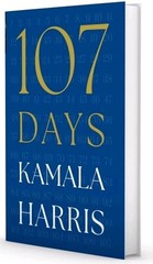 107 DAYS SIGNED Kamala Harris H/C 1ST ED/PRN 69 SOLD FAST SHIPPING!