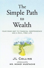 The Simple Path to Wealth Paperback I173