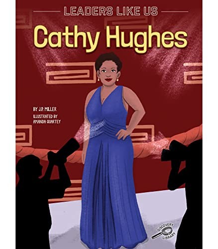 Cathy Hughes: Volume 11 (Leaders Like Us), Miller, J P