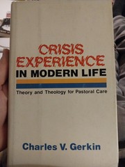 Crisis Experience in Modern Life: Theory and Theology for Pastoral Care