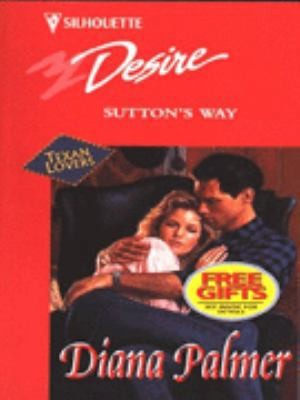 Sutton’s Way (Long, Tall Texans) (Silhouette Romance 670) by Diana Palmer
