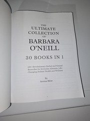 The Ultimate Collection of Barbara O’Neill: 550+ Revolutionary Herbal 30 Books
