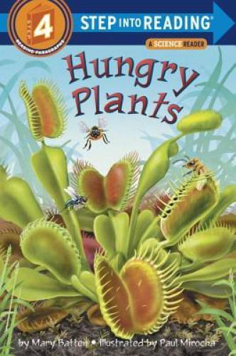 Hungry Plants (Step-into-Reading, Step 4) – Paperback By Batten, Mary – GOOD