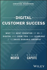 Digital Customer Success: Why the Next Frontier of CS is Digital and How You Can