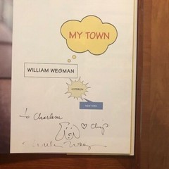 William Wegman. My Town. [SIGNED 1st Edition]