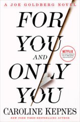 For You and Only You: A Joe Goldberg Novel – Hardcover – GOOD