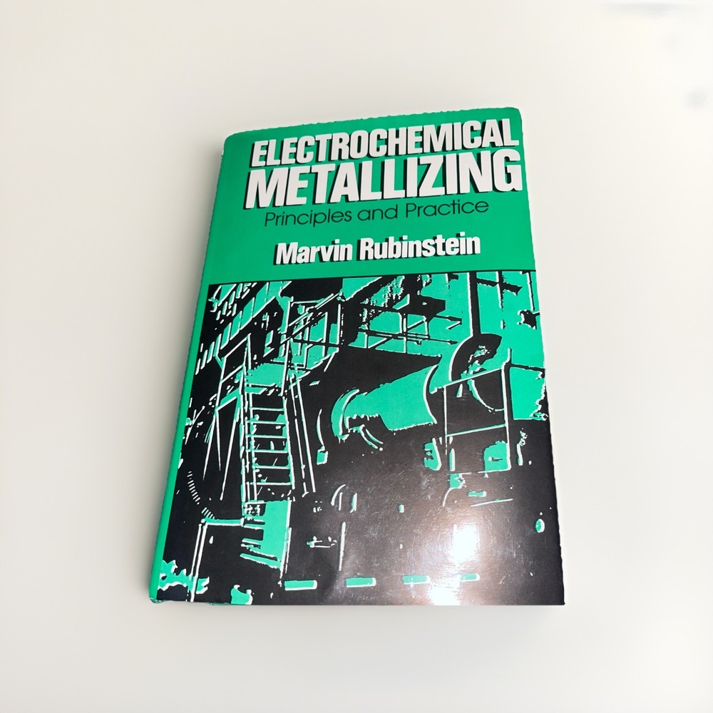 Electrochemical Metallizing: Principles and Practice by Marvin Rubinstein HB VG