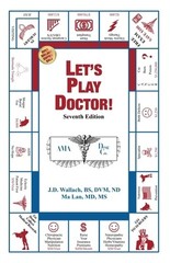 Let’s Play Doctor: 7th Edition by Lan, Ma; Wallach, Joel D.