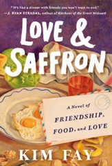 Love Saffron: A Novel of Friendship, Food, and Love – Hardcover – GOOD