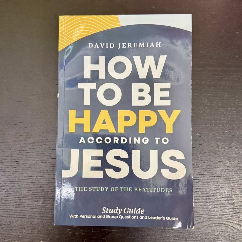 David Jeremiah How to Be Happy According to Jesus Study Guide Paperback 2024