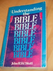 Understanding the Bible By JOHN R.W. STOTT. 0854213279