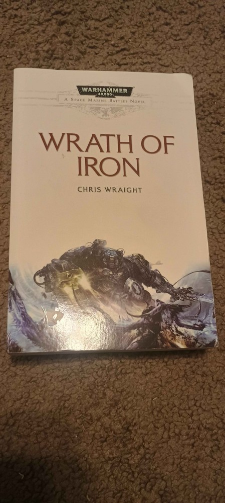 Warhammer 40,000 Wrath of Iron Chris Wraight Space Marine Battles PB