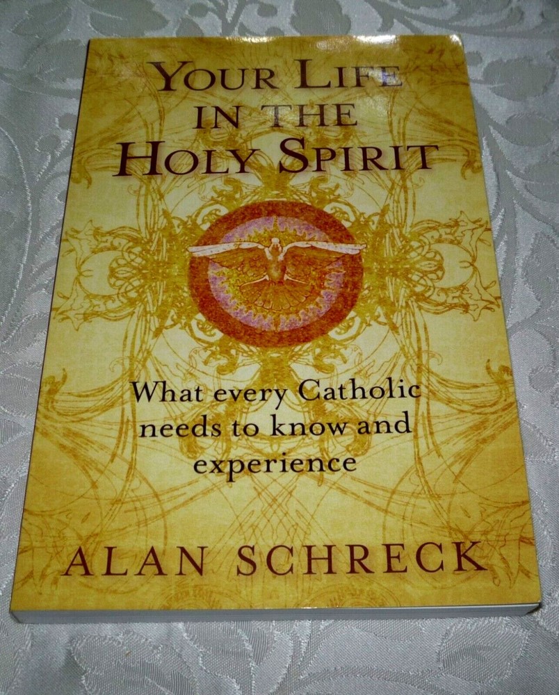 Your Life in the Holy Spirit by Dr. Schreck, Alan: paperback