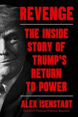 Revenge: The Inside Story of Trump’s Return to Power