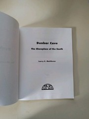 Dunbar Cave : The Showplace of the South by Larry E. Matthews (2005, Paperback)