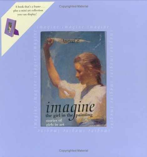 Imagine: The Girl in the Painting – Hardcover, by Pleasant Company – Very Good