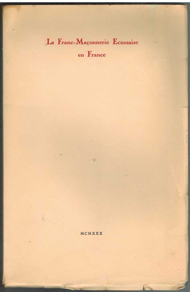 Lantoine, Albert LA FRANC-MAÇONNERIE ECOSSAISE EN FRANCE SC 1930 Limited Signed