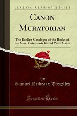 Canon Muratorian: The Earliest Catalogue of the Books of the New Testament