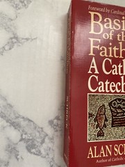 Basics of the Faith: A Catholic Catechism by Alan Schreck Paperback