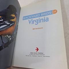 Backyard Birds of Virginia : How to Identify and Attract the Top 25 Fenimore PB