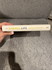 The Earned Life : Lose Regret, Choose Fulfillment by Mark Reiter and Marshall…