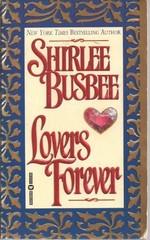Lovers Forever – Mass Market Paperback By Busbee, Shirlee – GOOD