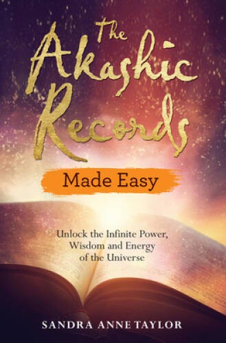 The Akashic Records Made Easy: Unlock the Infinite Power, Wisdom and Ener – GOOD