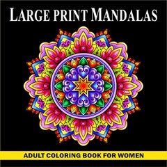 Large Print Mandalas Adult Coloring Book For Women: Relaxing Coloring Book for S