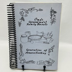 Oma’s Grandma’s Family Secrets Cookbook Amana Colonies Cooking Iowa 212 Pages