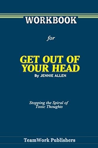 Workbook For Get Out Of Your Head by Jennie Allen by Publishers, TeamWork, Good
