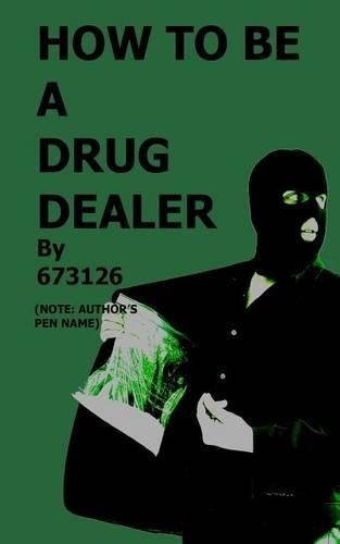 673126 J M R Rice How to be a Drug Dealer (Paperback) How to