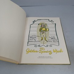 The Golden Spinning Wheel: 1969 The Macmillan Company Hardcover by Lisl Weil
