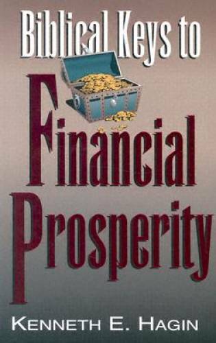 Biblical Keys to Financial Prosperity – Paperback By Kenneth E. Hagin – GOOD