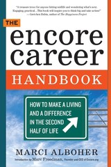 The Encore Career Handbook: How to Make a Living and a Difference in the Sec…