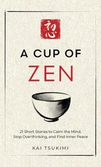 Kai Tsukimi A Cup of Zen (Hardback) (UK IMPORT)