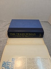 The Tiger’s Woman, By Celeste De Blasis, HC/DJ BCE, 1981 Delacorte Press