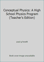 Conceptual Physics: A High School Physics Program (Teacher’s Edition)