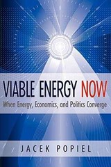 Viable Energy Now: When Energy, – Paperback, by Popiel Jacek – Very Good