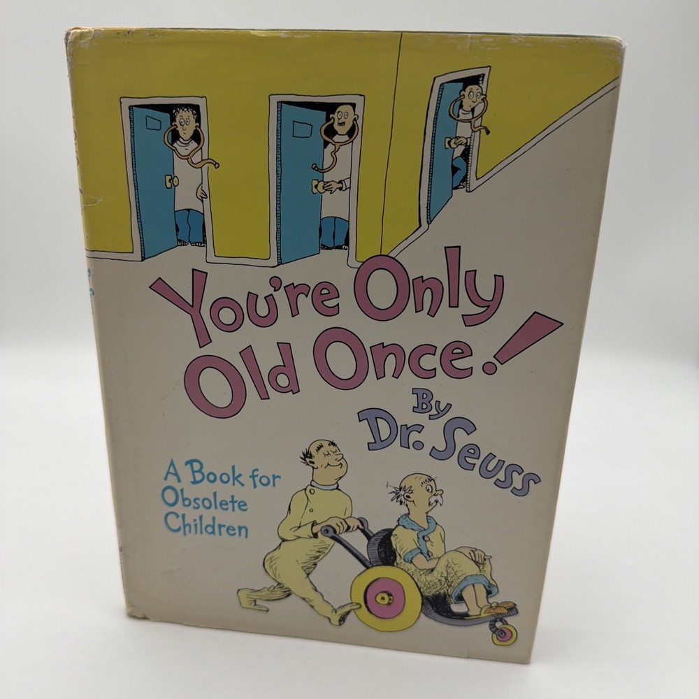You’re Only Old Once A Book for Obsolete Children Dr. Seuss 1st Ed 1986 Dust Jkt