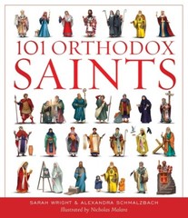 101 Orthodox Christian Saints by Sarah Wright and Alexandra Schmalzbach -NEW