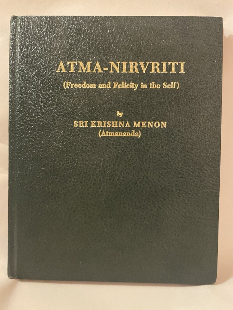 (2nd printing 1978 ltd. ed ,250) Atma-Nirvriti; Indian Hindu philosophy