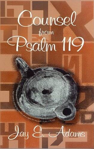 Counsel from Psalm 119 – Paperback By Adams, Jay Edward – GOOD