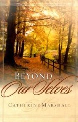 Beyond Our Selves – Paperback By Marshall, Catherine – GOOD