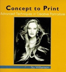 Concept to Print : Advanced Techniques in Creative Portraiture by Jon Tarrant…