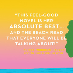 The Summer of Yes: the Feel-Good Story about Letting Go and Taking a Chance on L