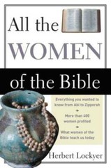 All the Women of the Bible – Paperback By Lockyer, Herbert – GOOD